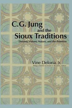 Paperback C.G. Jung and the Sioux Traditions: Dreams, Visions, Nature and the Primitive Book