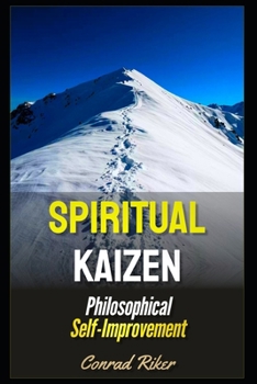Spiritual Kaizen: Philosophical Self-Improvement (Redpilled Wisdom (satire))