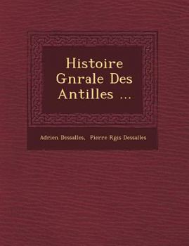 Paperback Histoire G N Rale Des Antilles ... [French] Book