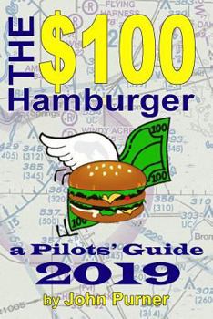 Paperback The $100 Hamburger - A Pilots' Guide 2019 Book