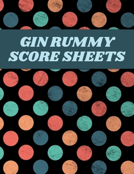 Gin Rummy Score Sheets: A pad of scoresheets: Perfect for scorekeeping: Vol. 20
