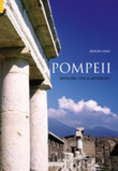 Paperback Pompeii: History, Life & Afterlife Book