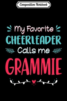 Composition Notebook: Womens My Favorite Cheerleader Calls Me Grammie Cheerleading  Journal/Notebook Blank Lined Ruled 6x9 100 Pages