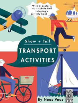 Paperback Show + Tell: Transportation Activities: With 3 Posters, 40 Stickers, and Coloring + Activity Book