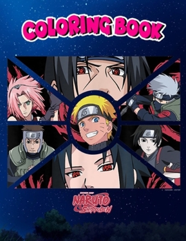 Coloring Book: Naruto Shippuden Group Panels, Children Coloring Book, 100 Pages to Color