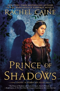 Hardcover Prince of Shadows: A Novel of Romeo and Juliet Book