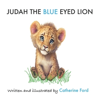 Paperback Judah the Blue-Eyed Lion: Blue-Eye Lion Book