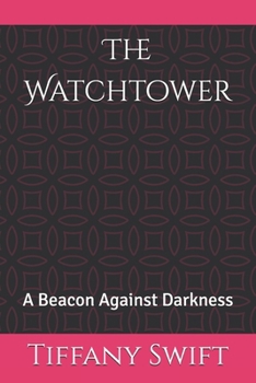 The Watchtower: A Beacon Against Darkness