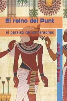 Paperback El reino del Punt: el paraiso de los faraones [Spanish] Book