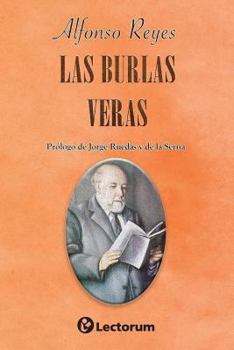 Paperback Las burlas veras: Prologo de Jorge Ruedas y de la Serna [Spanish] Book