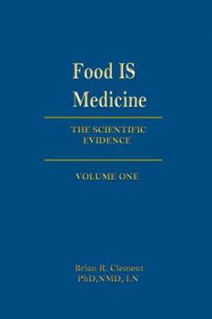 Hardcover Food Is Medicine, Volume One: The Scientific Evidence Book