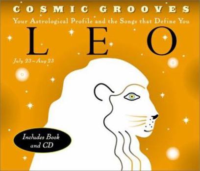 Hardcover Cosmic Grooves-Leo: Your Astrological Profile and the Songs That Define You [With CD] Book