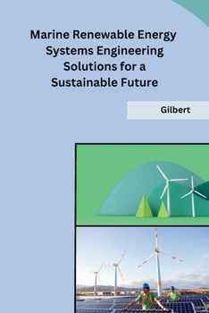 Paperback Marine Renewable Energy Systems Engineering Solutions for a Sustainable Future Book