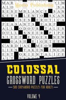 Paperback Colossal Crossword Puzzles: 500 Crossword Puzzles for Adults Volume 4 Book