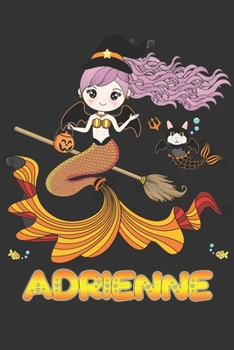 Paperback Adrienne: Adrienne Halloween Beautiful Mermaid Witch, Create An Emotional Moment For Adrienne?, Show Adrienne You Care With This Book