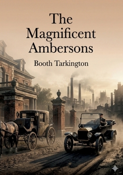 Paperback The Magnificent Ambersons: by Booth Tarkington Book