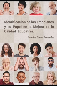 Paperback Identificaci?n de las Emociones y su Papel en la Mejora de la Calidad Educativa [Spanish] Book