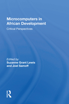 Hardcover Microcomputers in African Development: Critical Perspectives Book