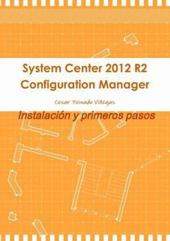 Paperback System Center 2012 R2 Configuration Manager. Instalación y primeros pasos [Spanish] Book