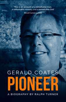 Paperback Gerald Coates Pioneer: A Biography: A Biography Book