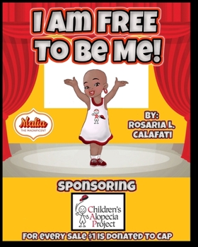 Paperback I Am FREE To Be Me!: Malia The Magnificent Book