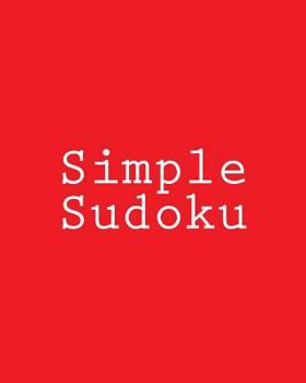 Paperback Simple Sudoku: Easy and Fun Large Grid Sudoku Puzzles Book