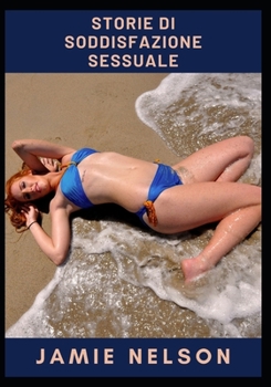 Storie di soddisfazione sessuale
