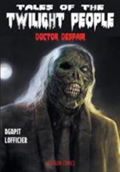 Paperback Tales of the Twilight People: Doctor Despair Book