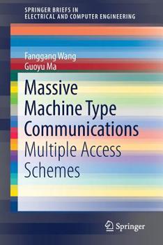 Paperback Massive Machine Type Communications: Multiple Access Schemes Book