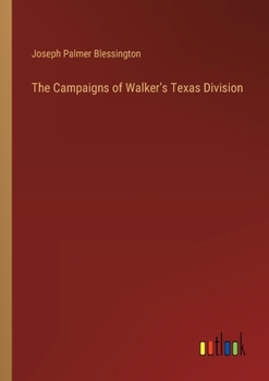 Paperback The Campaigns of Walker's Texas Division Book