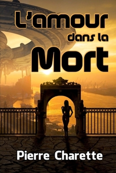 Paperback L'amour dans la Mort: Suivi de quatre textes inédits [French] Book
