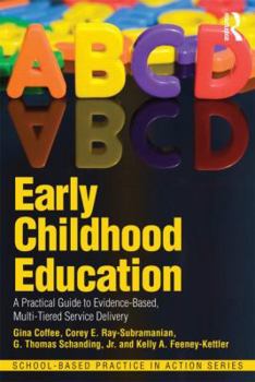 Paperback Early Childhood Education: A Practical Guide to Evidence-Based, Multi-Tiered Service Delivery Book