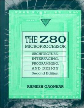 Hardcover The Z80 Microprocessor: Architecture, Interfacing, Programming, and Design Book