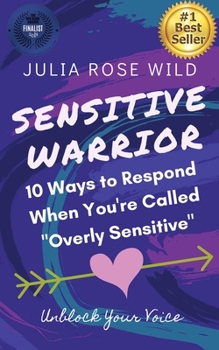 Paperback Sensitive Warrior: 10 Ways to Respond When You're Called "Overly Sensitive" Book