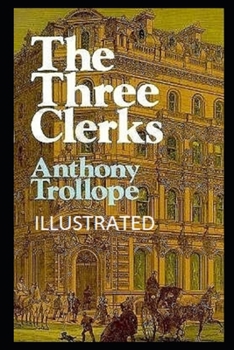 Paperback The Three Clerks Illustrated Book