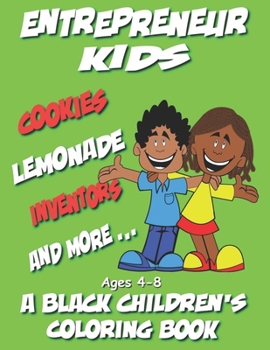 Paperback Entrepreneur Kids - A Black Children's Coloring Book - Ages 4-8 Book