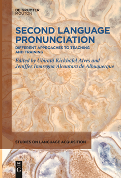 Paperback Second Language Pronunciation: Different Approaches to Teaching and Training Book
