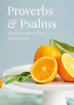 Paperback Proverbs & Psalms: Daily Reading Plan Devotional Book