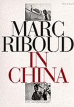 Hardcover Marc Riboud in China: Forty Years of Photography Book