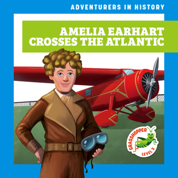 Paperback Amelia Earhart Crosses the Atlantic Book