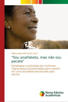 Paperback "Sou analfabeta, mas não sou pacata" [Portuguese] Book