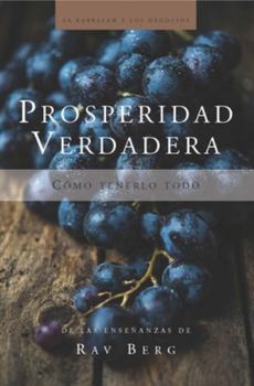 Hardcover Prosperidad Verdadera: Cómo Tenerlo Todo [Spanish] Book
