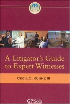 Paperback A Litigator's Guide to Expert Witnesses Book