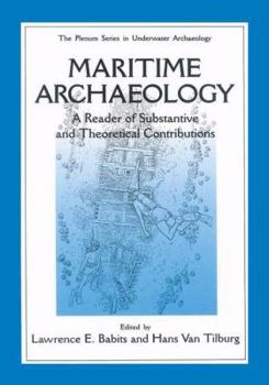 Paperback Maritime Archaeology: A Reader of Substantive and Theoretical Contributions Book