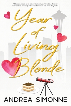 Year of Living Blonde - Book #1 of the Sweet Life in Seattle