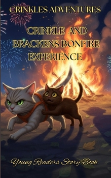 CRINKLES ADVENTURES: CRINKLE AND BRACKENS BONFIRE EXPERIENCE