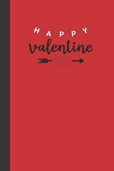 happy valentine: small lined Valentine Day Notebook / Travel Journal to write in (6'' x 9'') 120 pages