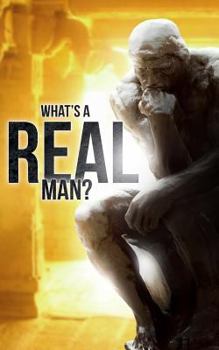 Paperback What's A Real Man? Book