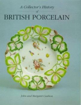 Hardcover The Collectors History of British Porcelain Book