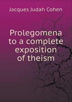 Paperback Prolegomena to a complete exposition of theism Book